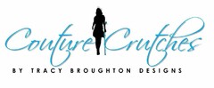 COUTURE CRUTCHES BY TRACY BROUGHTON DESIGNS