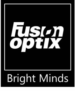 FUSION OPTIX BRIGHT MINDS