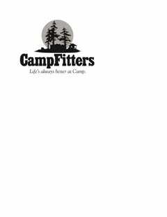 CAMPFITTERS LIFE'S ALWAYS BETTER AT CAMP