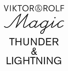 VIKTOR & ROLF MAGIC THUNDER & LIGHTNING