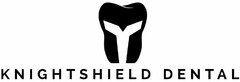 KNIGHTSHIELD DENTAL