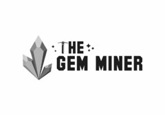 THE GEM MINER