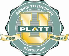 PLATT U DESIRE TO IMPROVE WISDOM EMPOWERMENT PLATTU.COM