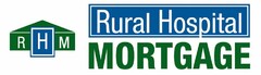 RHM RURAL HOSPITAL MORTGAGE