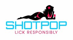 SHOTPOP LICK RESPONSIBLY