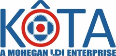 KÔTA A MOHEGAN LDI ENTERPRISE