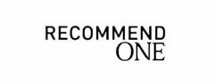 RECOMMEND ONE