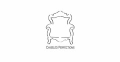 CHISELED PERFECTIONS