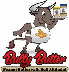 BULLY BUTTER PEANUT BUTTER WITH BULL ATTITUDE!