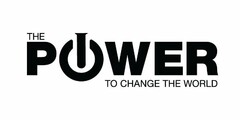 THE POWER TO CHANGE THE WORLD