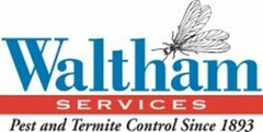 WALTHAM SERVICES PEST AND TERMITE CONTROL SINCE 1893