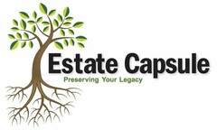 ESTATE CAPSULE PRESERVING YOUR LEGACY