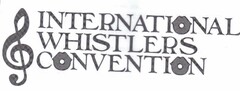 INTERNATIONAL WHISTLERS CONVENTION