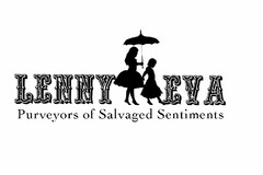 LENNY EVA PURVEYORS OF SALVAGED SENTIMENTS