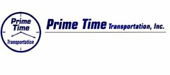 PRIME TIME TRANSPORTATION PRIME TIME TRANSPORTATION, INC.