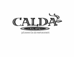 CALDA PIZZERIA RESTAURANT EST. 1972