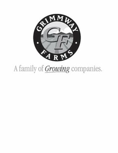 GRIMMWAY FARMS A FAMILY OF GROWING COMPANIES