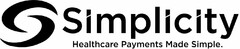 SIMPLICITY HEALTHCARE PAYMENTS MADE SIMPLE. S