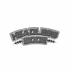 HEADLESS MODE