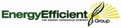 ENERGYEFFICIENT GROUP THE ENERGY CONSCIOUS COMPANY