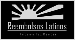 REEMBOLSOS LATINOS INCOME TAX CENTER