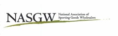 NASGW NATIONAL ASSOCIATION OF SPORTING GOODS WHOLESALERS