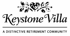 KEYSTONE VILLA A DISTINCTIVE RETIREMENT COMMUNITY