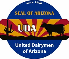 SINCE 1960 SEAL OF ARIZONA UDA UNITED DAIRYMEN OF ARIZONA