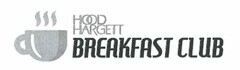 HOOD HARGETT BREAKFAST CLUB