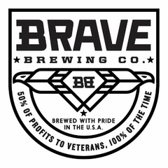 BB BRAVE BREWING CO. BREWED WITH PRIDE IN THE U.S.A. 50% OF PROFITS TO VETERANS, 100% OF THE TIME