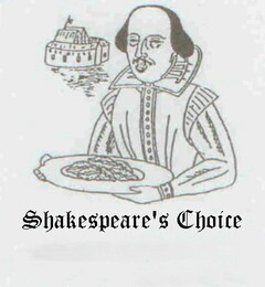 SHAKESPEARE'S CHOICE