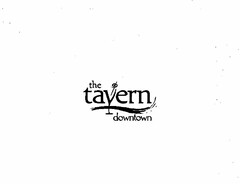 THE TAVERN DOWNTOWN