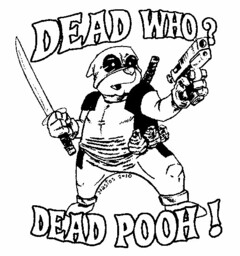 DEAD WHO? DEAD POOH! NASTOS 2010