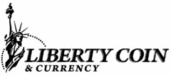 LIBERTY COIN & CURRENCY