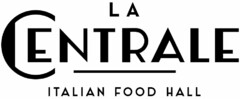 LA CENTRALE ITALIAN FOOD HALL