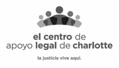 EL CENTRO DE APOYO LEGAL DE CHARLOTTE LA JUSTICIA VIVE AQUI.