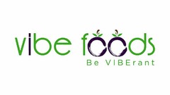 VIBE FOODS BE VIBERANT