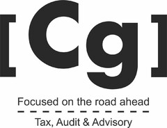 [CG] FOCUSED ON THE ROAD AHEAD TAX, AUDIT & ADVISORY