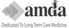 AMDA DEDICATED TO LONG TERM CARE MEDICINE