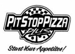 PITSTOPPIZZA PLUS START YOUR APPETITES!