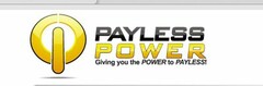 PAYLESS POWER GIVING YOU THE POWER TO PAYLESS