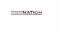 WORKING WARRIOR NATION CONNECTING HEROS TO CORPORATE AMERICA