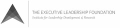 THE EXECUTIVE LEADERSHIP FOUNDATION INSTITUTE FOR LEADERSHIP DEVELOPMENT & RESEARCH