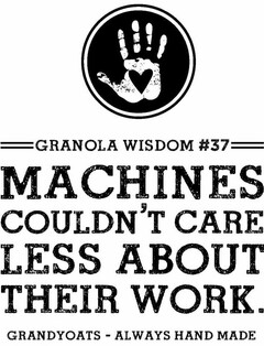 GRANOLA WISDOM #11 MOTHER NATURE DOESN'T NEED ANY MAKEUP GRANDYOATS - 100% ORGANIC