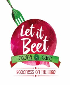 LET IT BEET COCINA & CAFÉ GOODNESS ON THE GO