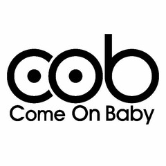 COB COME ON BABY