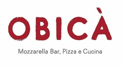 OBICÀ MOZZARELLA BAR, PIZZA E CUCINA