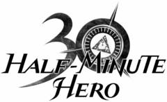 30 HALF-MINUTE HERO