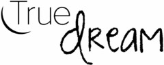 True dream