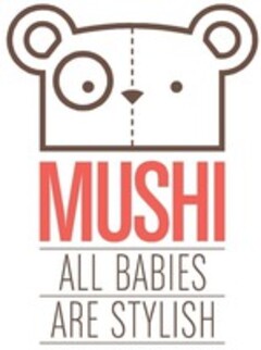 MUSHI ALL BABIES ARE STYLISH